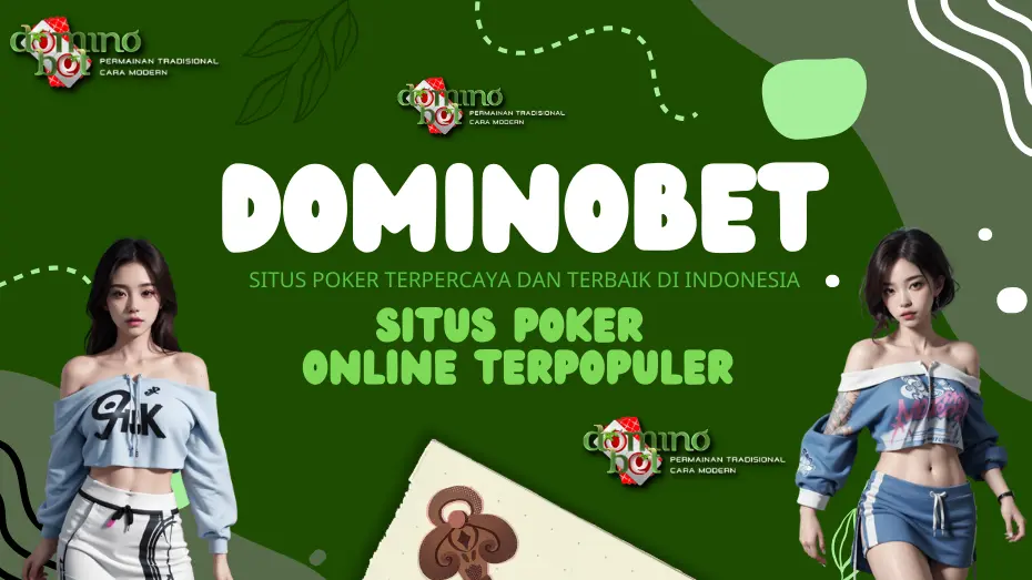 DominoBet: Situs Poker Online Terpercaya Cuan ~ Layanan 24/7